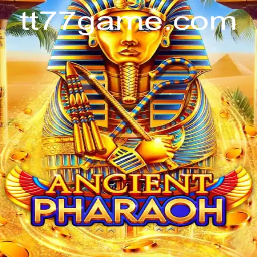 AncientPharaoh: Unraveling the Mysteries of TT77.GAMES' Latest Sensation