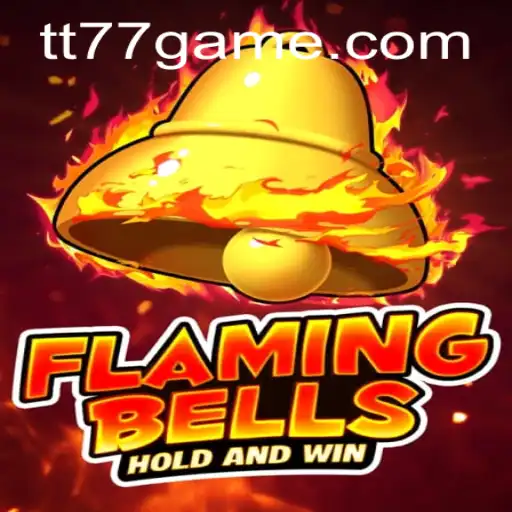 Flaming Bells: The Exciting New Game by TT77.GAMES