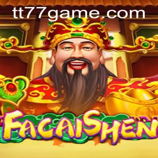 Discover the Exciting World of FaCaiShen at TT77.GAMES