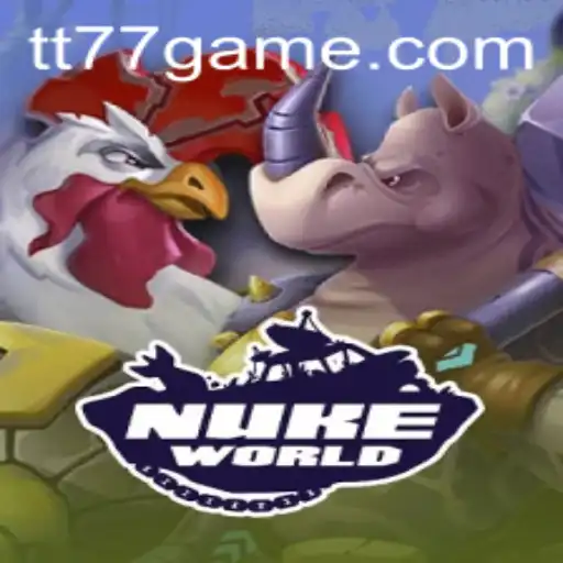Welcome to NukeWorld: Unveiling the Thrills of TT77.GAMES