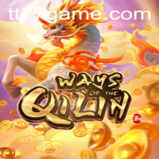 Exploring the Mystical World of Ways of the Qilin with TT77.GAMES